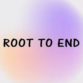 ROOT TO END